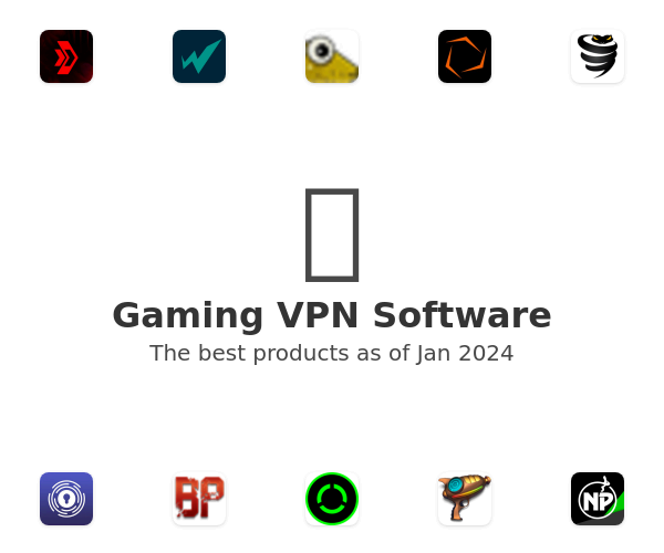 The best Gaming VPN products