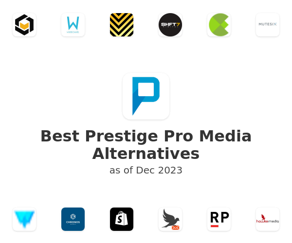 Best Prestige Pro Media Alternatives