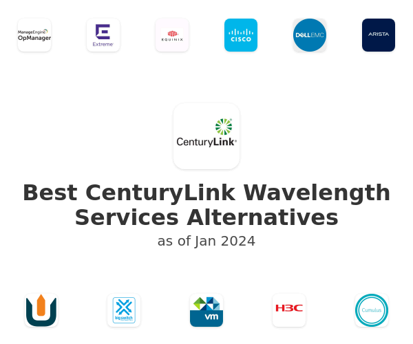 Best CenturyLink Wavelength Services Alternatives