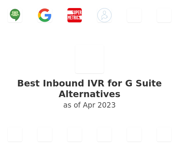 Best Inbound IVR  for G Suite Alternatives