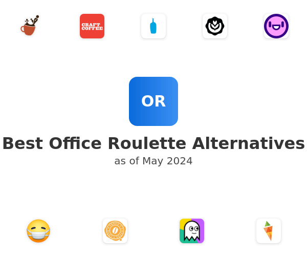 Best Office Roulette Alternatives