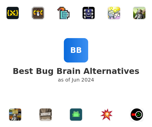 Best Bug Brain Alternatives