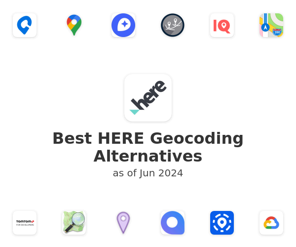 Best HERE Geocoding Alternatives
