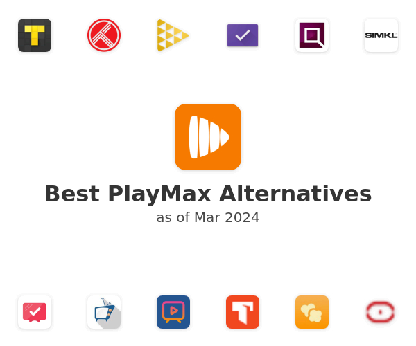 Best PlayMax Alternatives