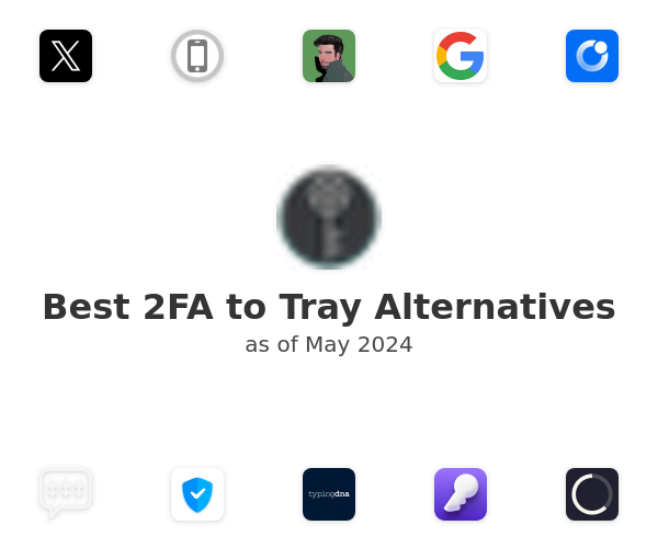 Best 2FA to Tray Alternatives