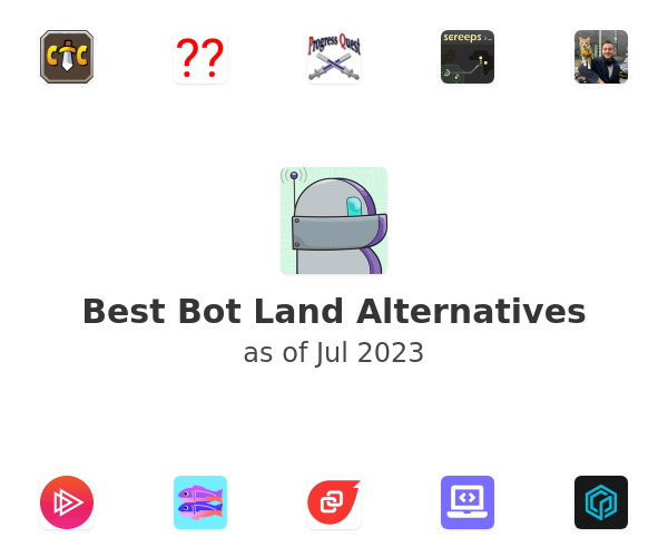 Best Bot Land Alternatives