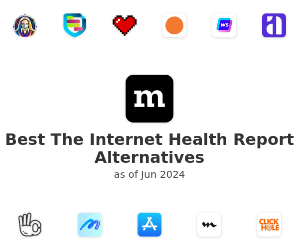 Best The Internet Health Report Alternatives