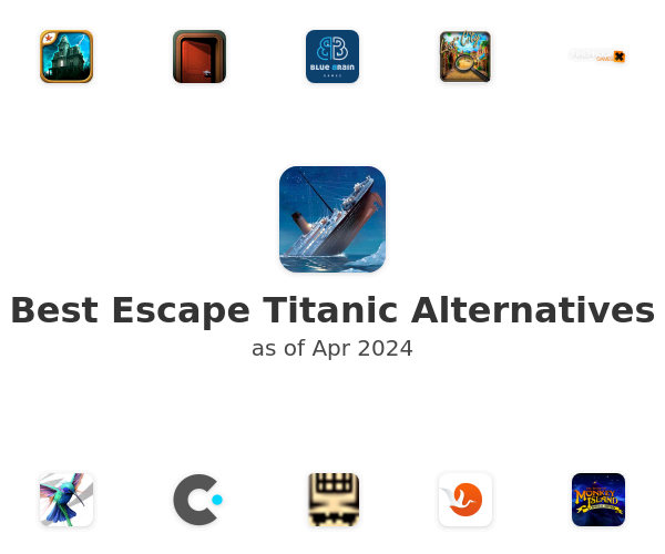 Best Escape Titanic Alternatives
