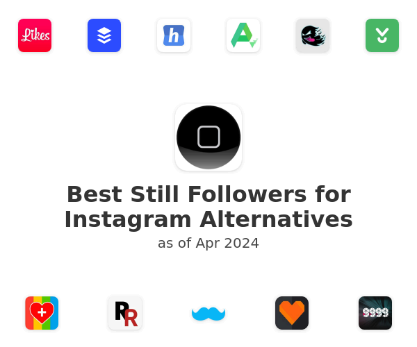 Best Still Followers for Instagram Alternatives
