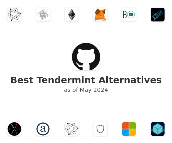 Best Tendermint Alternatives
