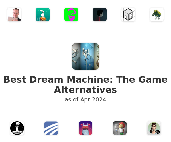 Best Dream Machine: The Game Alternatives