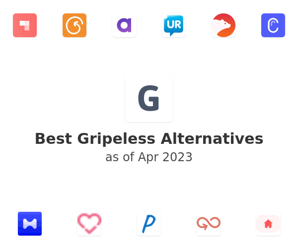 Best Gripeless Alternatives