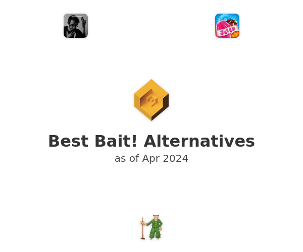 Best Bait! Alternatives
