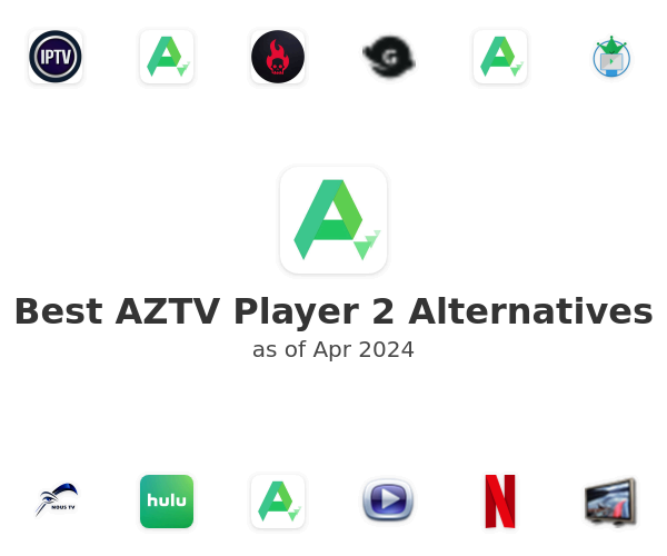 Best AZTV Player 2 Alternatives