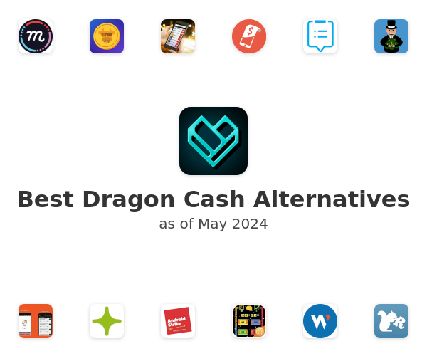 Best Dragon Cash Alternatives