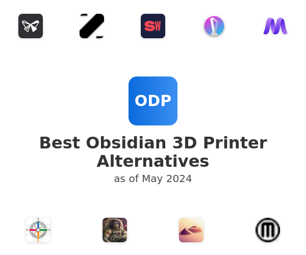 Best Obsidian 3D Printer Alternatives