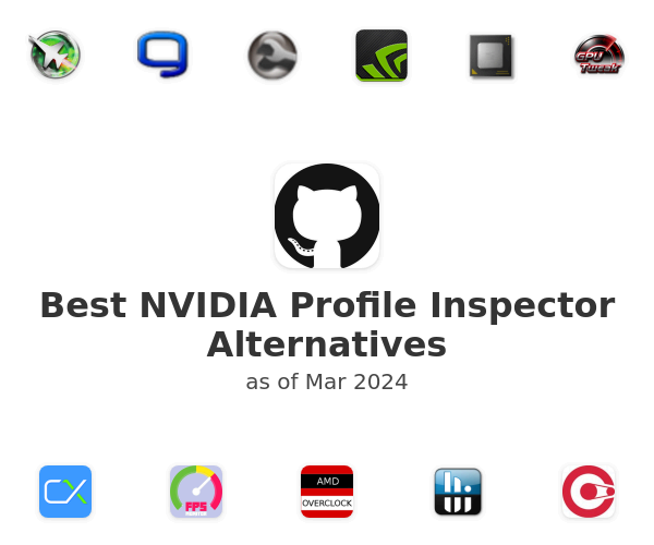 Best NVIDIA Profile Inspector Alternatives