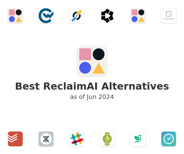 Best ReclaimAI Alternatives