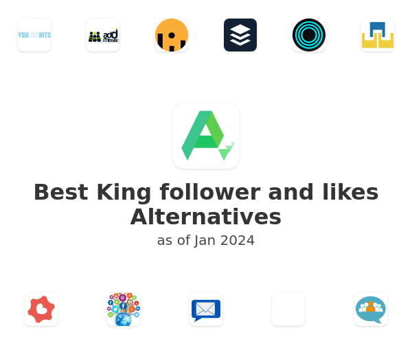 Best King follower and likes Alternatives