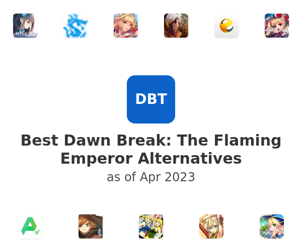 Best Dawn Break: The Flaming Emperor Alternatives