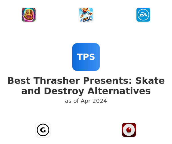 Best Thrasher Presents: Skate and Destroy Alternatives