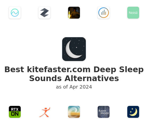 Best kitefaster.com Deep Sleep Sounds Alternatives