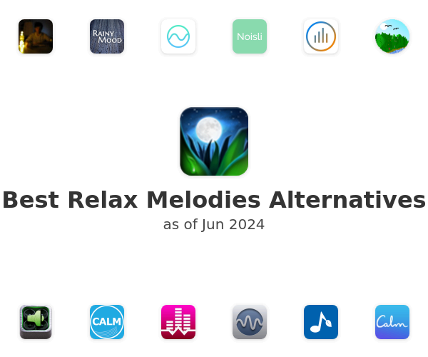 Best Relax Melodies Alternatives
