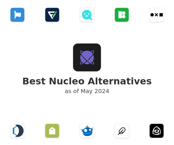 Best Nucleo Alternatives