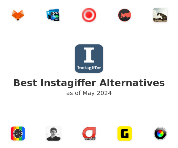Best Instagiffer Alternatives