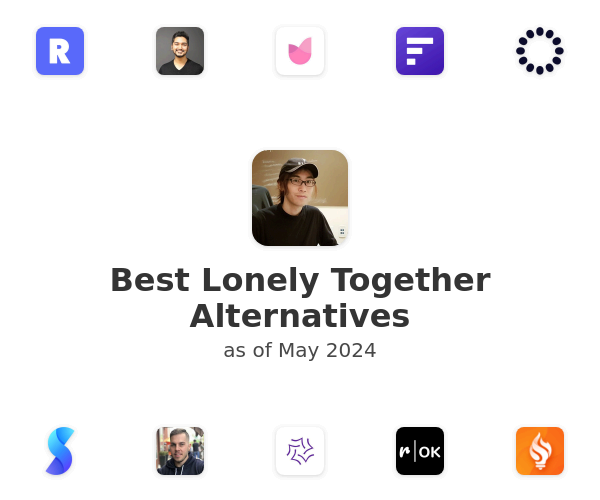 Best Lonely Together Alternatives