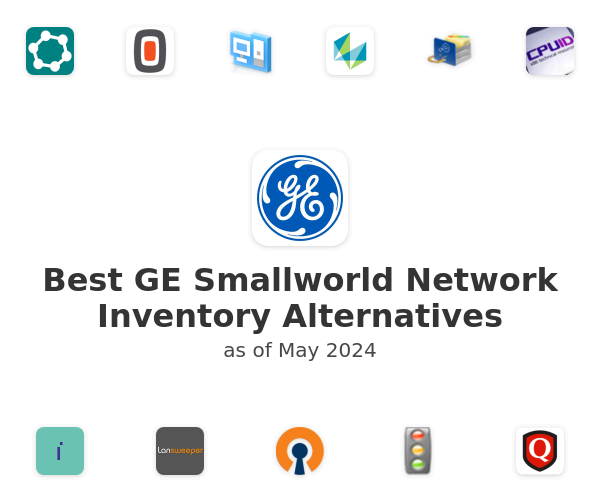 Best GE Smallworld Network Inventory Alternatives