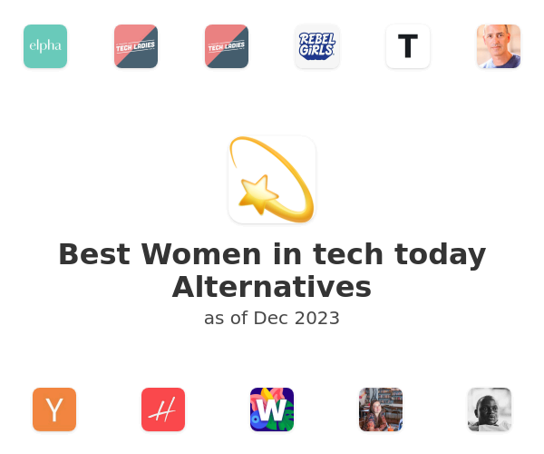 Best Women in tech today Alternatives