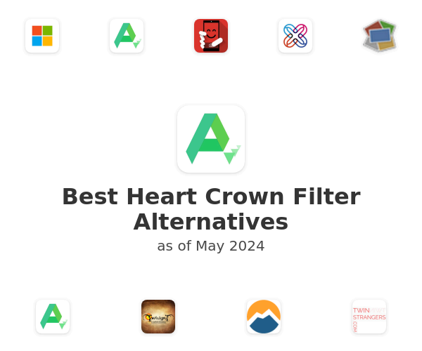 Best Heart Crown Filter Alternatives