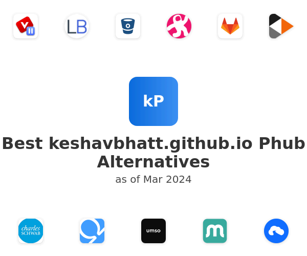Best keshavbhatt.github.io Phub Alternatives
