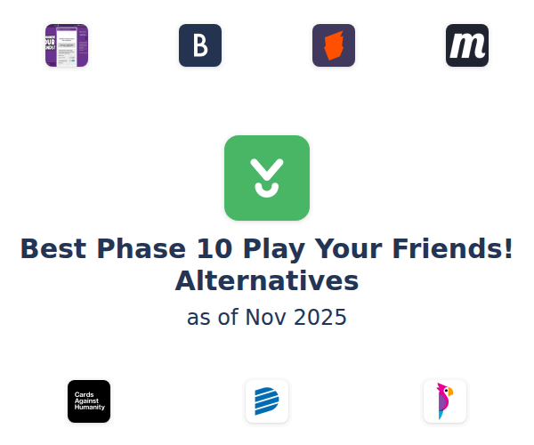 Best Phase 10 Play Your Friends! Alternatives