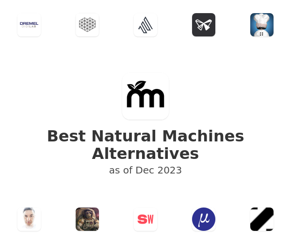 Best Natural Machines Alternatives