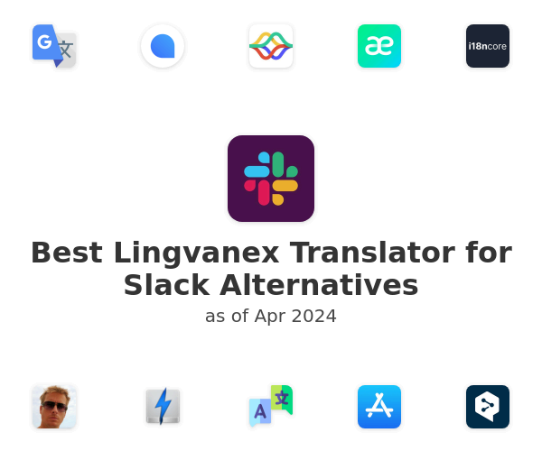 Best Lingvanex Translator for Slack Alternatives