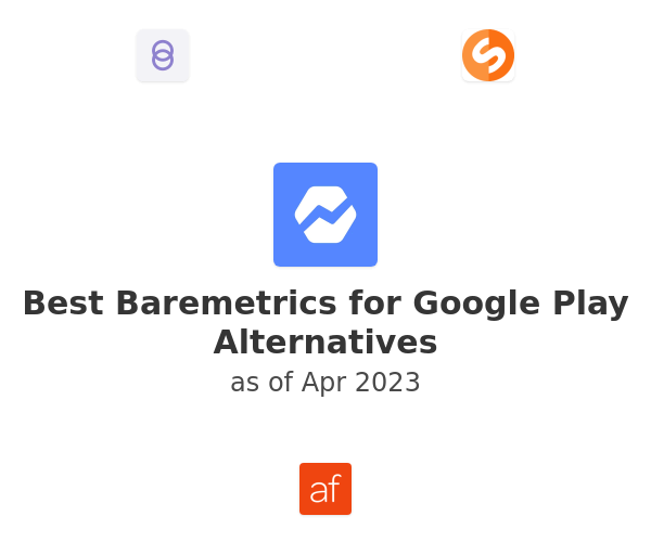 Best Baremetrics for Google Play Alternatives