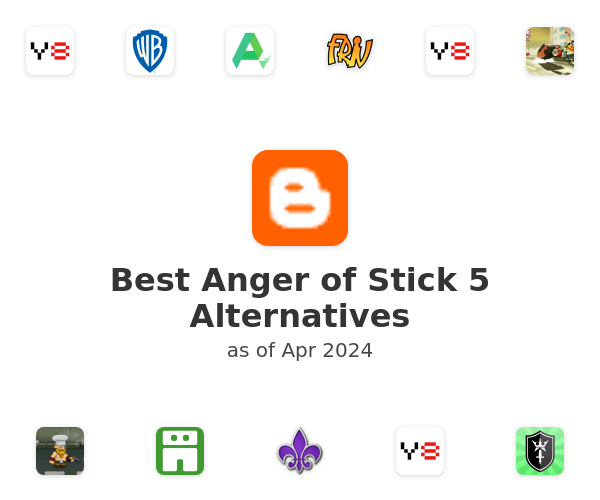 Best Anger of Stick 5 Alternatives