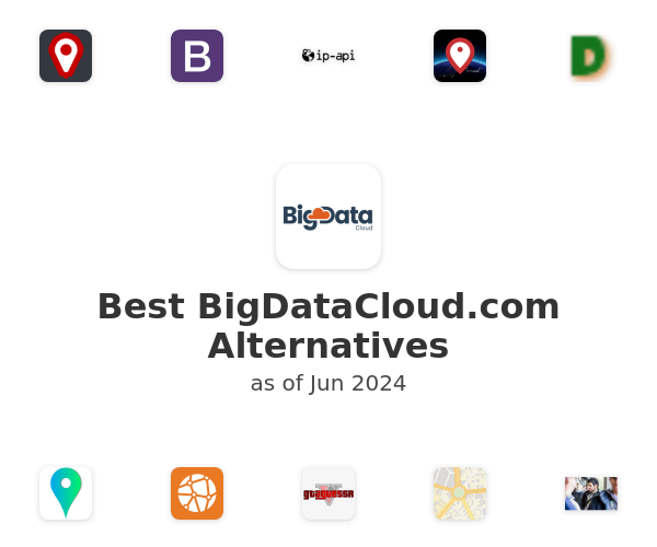 Best BigDataCloud.com Alternatives
