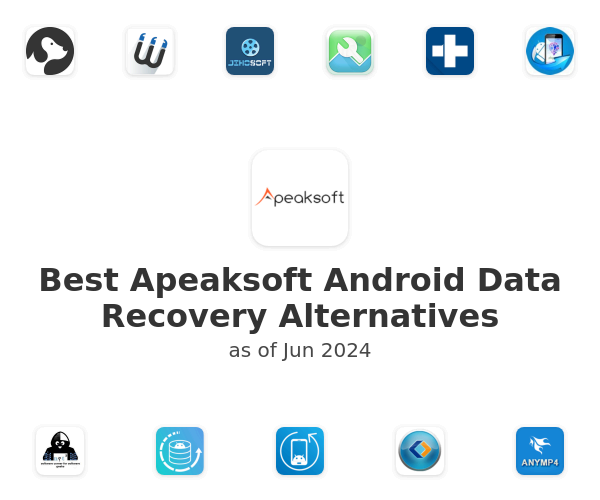 Best Apeaksoft Android Data Recovery Alternatives