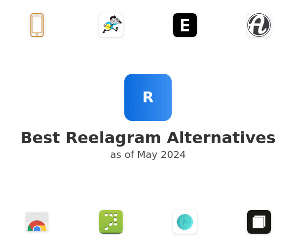 Best Reelagram Alternatives