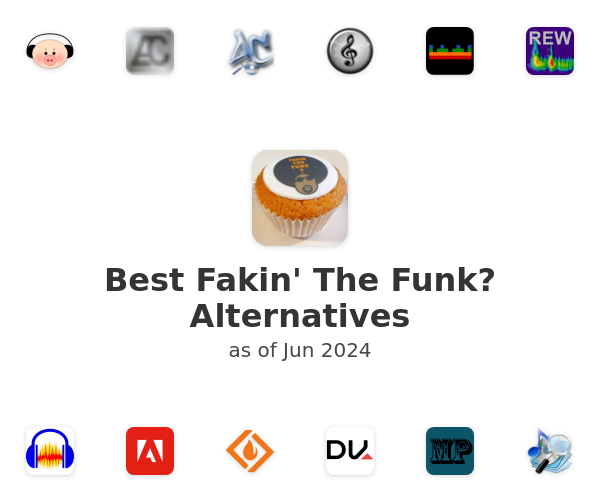 Best Fakin' The Funk? Alternatives