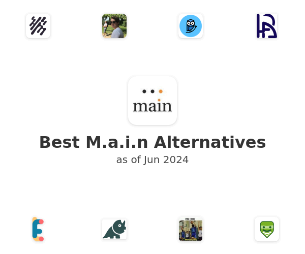Best M.a.i.n Alternatives