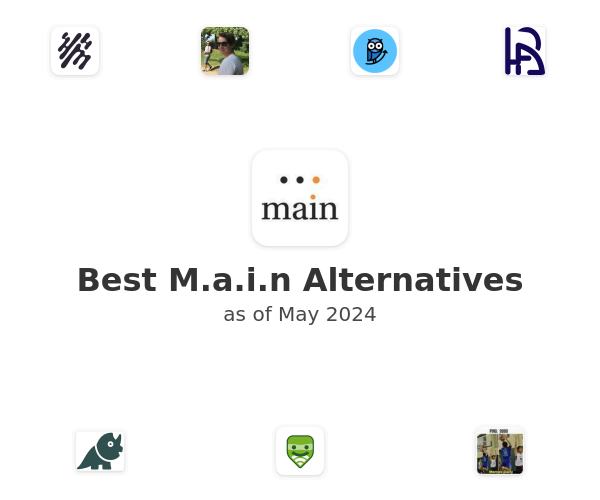 Best M.a.i.n Alternatives