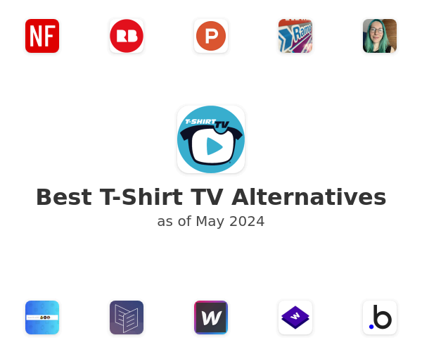 Best T-Shirt TV Alternatives