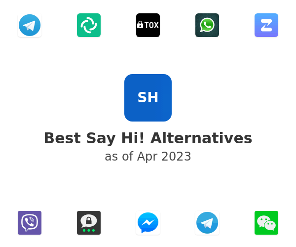 Best Say Hi! Alternatives