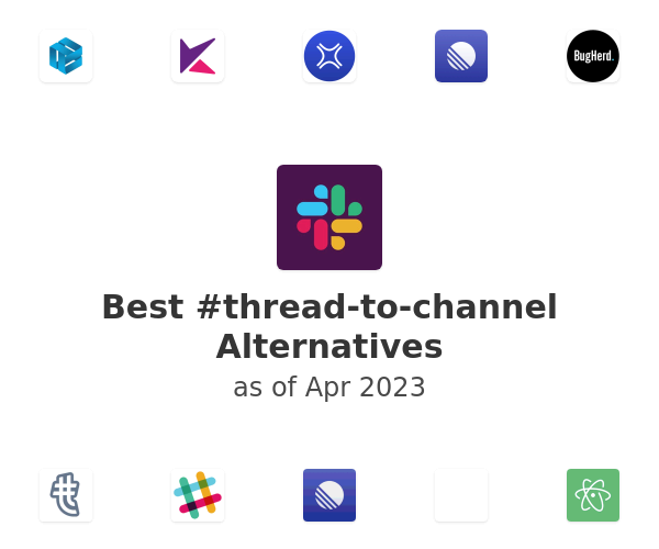 Best #thread-to-channel Alternatives