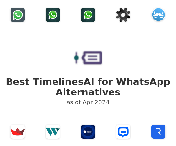 Best TimelinesAI for WhatsApp Alternatives