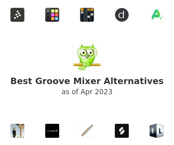 Best Groove Mixer Alternatives